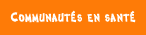 COMMUNAUT�S EN SANT�