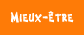 MIEUX-�TRE
